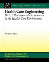 Health Care Engineering Part II:: Research and Development in the Health Care Environment 3031005309 Book Cover