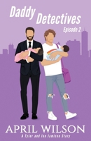 Daddy Detectives Episode 2: A Tyler and Ian Jamison Story B0F6F2F2LP Book Cover
