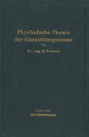 Einfuhrung in Die Physikalische Chemie Der Eisenhuttenprozesse 3642903487 Book Cover