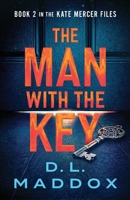 THE MAN WITH THE KEY: A CONSPIRACY THRILLER (THE KATE MERCER FILES) B0GY8VZGRW Book Cover