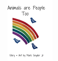 Animals are People Too 1738085422 Book Cover