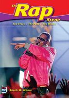 The Rap Scene: The Stars, the Fans, the Music 076603397X Book Cover