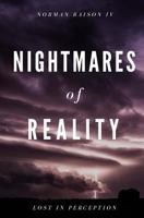 Nightmares of Reality: Lost in Perception 1542597536 Book Cover
