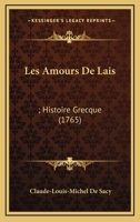 Les Amours De Lais: ; Histoire Grecque (1765) 1165904462 Book Cover