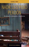 Nadie les pidió perdón 6077480053 Book Cover