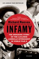 Infamy: The Shocking Story of the Japanese American Internment in World War II 0805094083 Book Cover