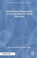 International Perspectives on Acceleration in Gifted Education (Global Perspectives in Gifted Education) 1032881038 Book Cover