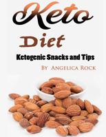 Keto Diet: Ketogenic Snacks and Tips 109855373X Book Cover