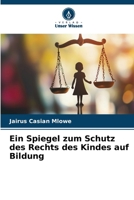 Ein Spiegel zum Schutz des Rechts des Kindes auf Bildung (German Edition) 620995801X Book Cover