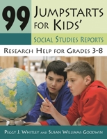99 Jumpstarts for Kids' Social Studies Reports: Research Help for Grades 3-8 1591584035 Book Cover