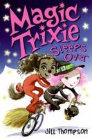 Magic Trixie Sleeps Over 0061170488 Book Cover