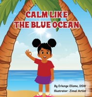 Calm Like the Blue Ocean 1966342004 Book Cover