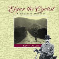 Elgar The Cyclist: A Creative Odyssey 0620350318 Book Cover