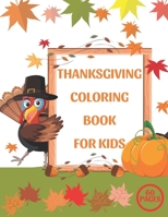 Thanksgiving Coloring Book for Kids: A Fun Activity Gift Book For Toddlers Pre-Schoolers and Children 2-5 B08M8CRM4C Book Cover