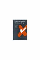 Choice-Free Rationality: A Positive Theory of Political Behavior 0472110543 Book Cover