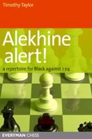 Alekhine Alert!: A repertoire for Black against 1 e4 1857446232 Book Cover