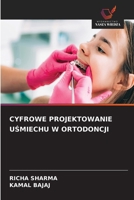 Cyfrowe Projektowanie USmiechu W Ortodoncji (Polish Edition) 6209493238 Book Cover
