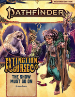 Pathfinder Adventure Path : The Show Must Go on (Extinction Curse 1 Of 6) [P2] 164078201X Book Cover