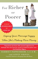 For Richer or Poorer: Keeping Your Marriage Happy When She's Making More Money 0060747552 Book Cover