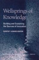 Wellsprings of Knowledge: Building and Sustaining the Sources of Innovation 0875846122 Book Cover