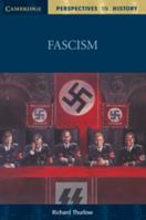 Fascism (Cambridge Perspectives in History) 0521598729 Book Cover