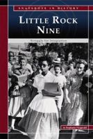 Little Rock Nine: Struggle for Integration (Snapshots in History) 0756520118 Book Cover