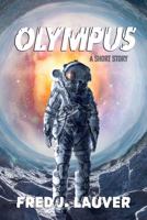 Olympus : DLG Original: a Science Fiction Short 1952805201 Book Cover