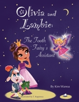 Olivia and Lambie:: The Tooth Fairy’s Assistant. 9198640518 Book Cover