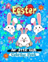 Easter for little kids Coloring Book: Beautiful coloring pages makes a perfect gift for little kids. This Funny Easter Coloring Book for Children has Cute and Fun B0923WJ3KP Book Cover