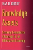 Knowledge Assets: Securing Competitive Advantage in the Information Economy 019829607X Book Cover