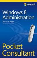 Windows 8 Administration Pocket Consultant 073566613X Book Cover