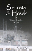 Secrets & Howls: A Wolf's Head Bay Mystery 1737108402 Book Cover