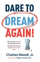 Dare to Dream Again! B0GKQBS31H Book Cover