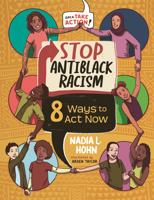 Stop AntiBlack Racism: 8 Ways to Act Now (Orca Take Action, 5) 1459843851 Book Cover