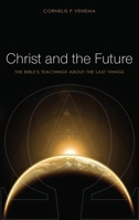 Christ and the Future 1848710089 Book Cover