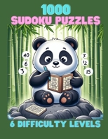 1000 Sudoku Puzzles: A Collection of 1000 Sudoku Puzzles And Solutions With 6 Difficulty Levels B0CWF2W27D Book Cover