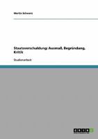 Staatsverschuldung. Ausma�, Begr�ndung, Kritik 3638691357 Book Cover