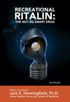 Recreational Ritalin: The Not-So-Smart Drug 1422224392 Book Cover