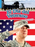 El Día del Veterano (Las Fechas Patrias Estadounidenses) 1510524517 Book Cover