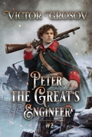 Peter the Great's Engineer (Book #2): A Historical Portal Progression Fantasy Series 8077095895 Book Cover
