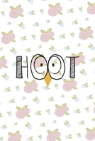 Hoot: All Purpose 6x9 Blank Lined Notebook Journal Way Better Than A Card Trendy Unique Gift White Flowers Sticker Owl 1706439660 Book Cover