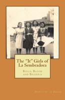 The It Girls of La Sembradora: Bulls, Blood and Brujeria 1499780168 Book Cover