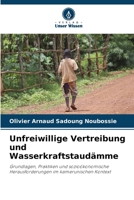 Unfreiwillige Vertreibung und Wasserkraftstaudämme (German Edition) 6208259584 Book Cover