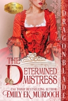 The Determined Mistress 1958098574 Book Cover