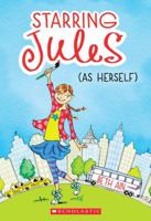 Starring Jules: As Herself 0545443520 Book Cover