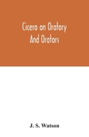 Cicero on Oratory and Orators 080931293X Book Cover