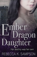 Ember Dragon Daughter 1959427083 Book Cover