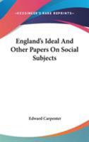 England's Ideal: And Other Essays on Social Subject 1019007982 Book Cover