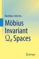 Mobius Invariant QK Spaces 3319582852 Book Cover