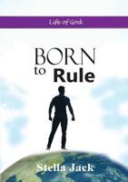 Born to Rule 0993461182 Book Cover